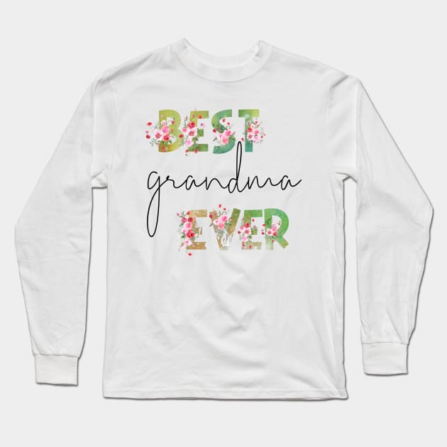 Best Grandma Ever Long Sleeve T-Shirt by erzebeth